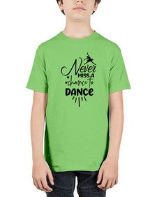 Never miss a chance to dance 169# - ballet - Youth Tee Unisex