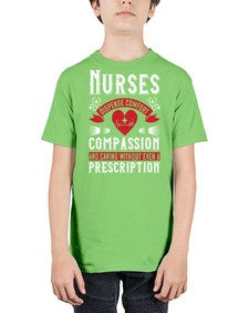 Nurses dispense comfort compassion and caring without even a prescription Style 1238# - nurse - Youth Tee Unisex