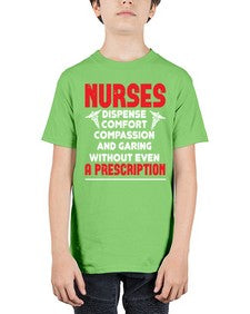 Nurses dispense comfort compassion and garing without even a prescription Style 1240# - nurse - Youth Tee Unisex