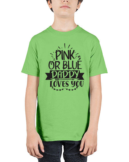 Pink or blue daddy loves you 432# - pregnancy - Youth Tee Unisex
