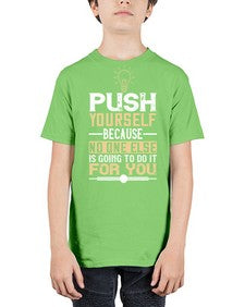 Push yourself because no one else is going to do it for you Style 26# - motivation - Youth Tee Unisex