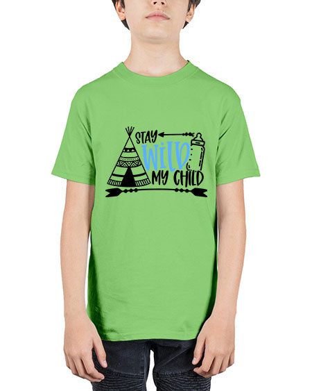 Stay Wild My Child Style 448# - baby - Youth Tee Unisex