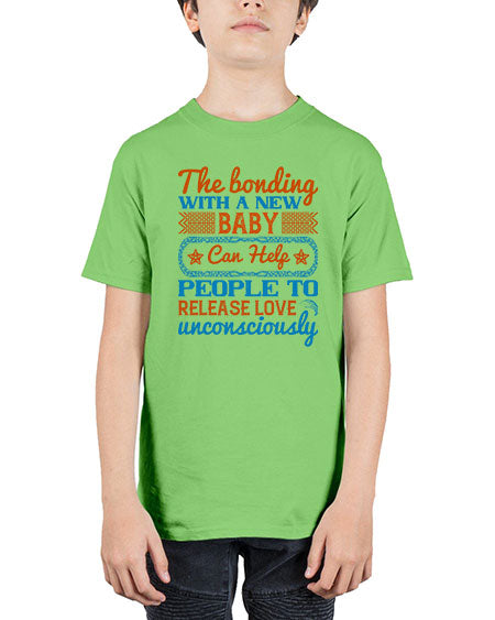 The bonding with a new baby can help people to release love unconsciously Style 455# - baby - Youth Tee Unisex