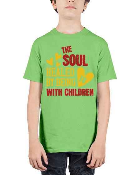 The soul is healed by being with children Style 226# - kids - Youth Tee Unisex