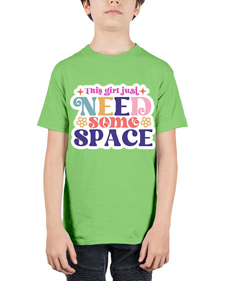 This girl just need some space 3# - space - Youth Tee Unisex