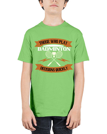 Those who play badminton well take decisions 1792# - badminton - Youth Tee Unisex