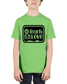 To Teach Is To Love Style 1573# - teacher - Youth Tee Unisex