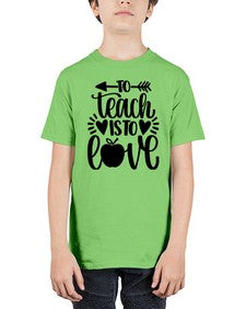 To Teach Is To Love Style 1574# - teacher - Youth Tee Unisex