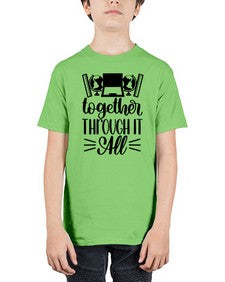 Together Through It All Style 1578# - teacher - Youth Tee Unisex