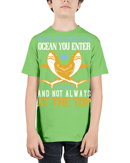 When you enter the ocean you enter the food chain and not always at the top Style 2# - shark-fish - Youth Tee Unisex