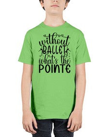Without ballet wahts the pointe 215# - ballet - Youth Tee Unisex