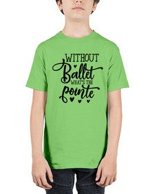 Without ballet what s the pointe 216# - ballet - Youth Tee Unisex