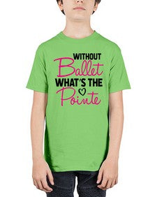 Without ballet whats the pointe 218# - ballet - Youth Tee Unisex