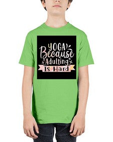Yoga Because Adulting Is Hard  613# - yoga - Youth Tee Unisex