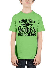 You Are The Brother I Got To Choose 1820# - brother - Youth Tee Unisex