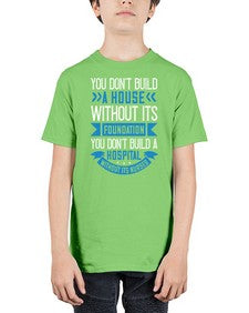 You dont build a house without its foundation Style 1685# - nurse - Youth Tee Unisex