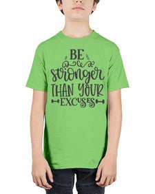 be stronger than your excuses Style 142# - motivation - Youth Tee Unisex