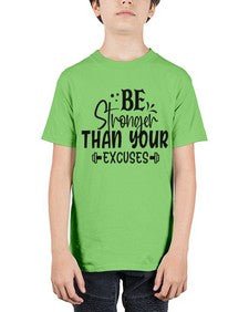 be stronger than your excuses Style 143# - motivation - Youth Tee Unisex