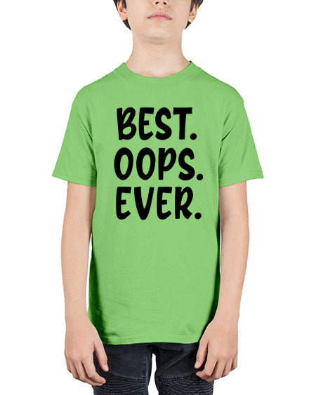 best oops ever Style 43# - baby - Youth Tee Unisex