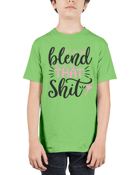 blend that shit Style 161# - beauty - fashion - Youth Tee Unisex