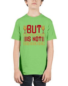 but champagne is not drinking 68# - drinking - Youth Tee Unisex