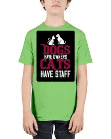 dog have owners cat have stafe Style 45# - cats - Youth Tee Unisex