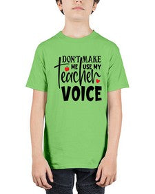 dont make me use my teacher voice Style 126# - teacher - Youth Tee Unisex