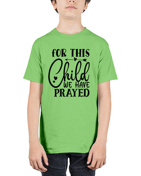 for this child we have prayed Style 79# - baby - Youth Tee Unisex