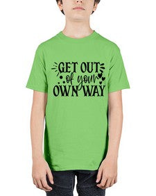 get out of your own way Style 112# - motivation - Youth Tee Unisex