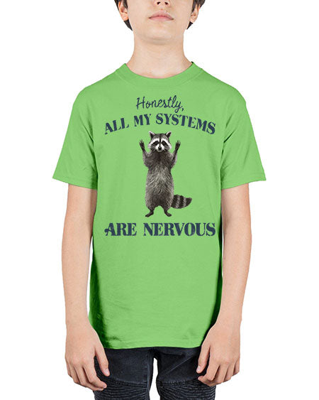 honestly all my systems are nervous 19# - raccoon - Youth Tee Unisex