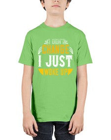 i didnt change ijust woke up 1089# - vegan - Youth Tee Unisex