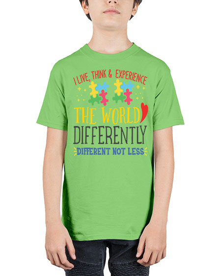 i live think experience the world differently different not less Style 20# - autism - Youth Tee Unisex