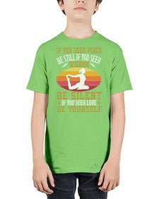 if you seek peace be still if you seek wisdom be silent if you seek love be yourself  325# - yoga - Youth Tee Unisex