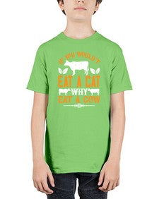 if you wouldt eat a cat why eat a cow 267# - vegan - Youth Tee Unisex