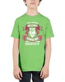 im a nurse we cant fix Style 960# - nurse - Youth Tee Unisex