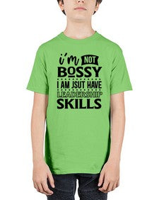 im not bossy i am just have leadership skill 644# - sarcastic - Youth Tee Unisex