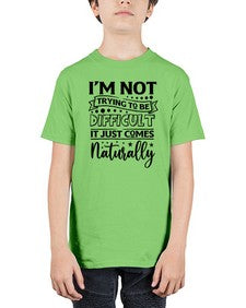 im not tring to be difficult it just comes naturally 647# - sarcastic - Youth Tee Unisex