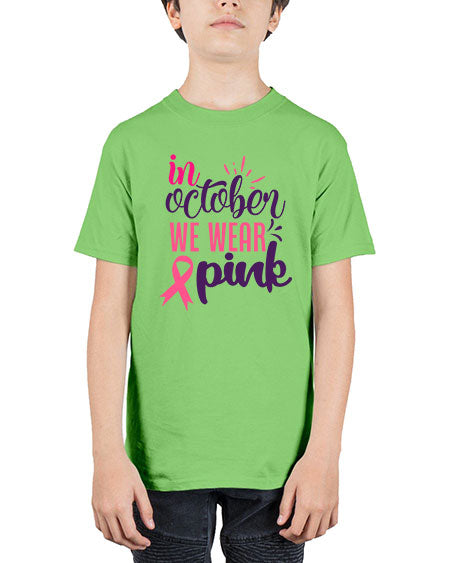in october we wear pink Style 9# - breast cancer - Youth Tee Unisex