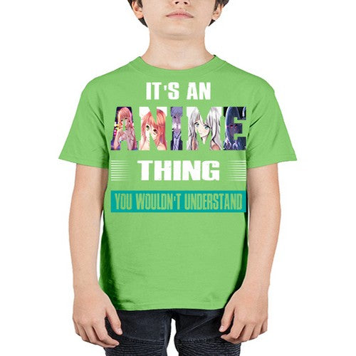 its an thing you wouldnt understand252# - anime - Youth Tee Unisex