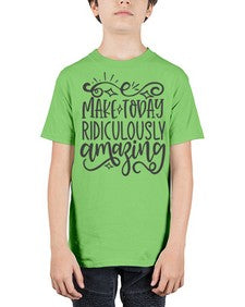make today ridiculously amazing Style 87# - motivation - Youth Tee Unisex