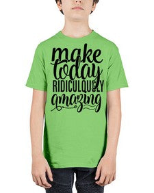 make today ridiculously amazing Style 88# - motivation - Youth Tee Unisex