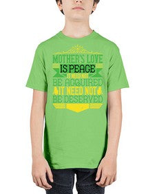 mothers love is peace it need not be acquired it need not be deserved 438# - parents day - Youth Tee Unisex