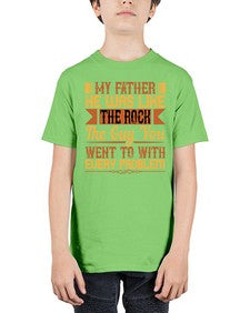 my father he was like the rock the guy you went to with every problem 455# - parents day - Youth Tee Unisex