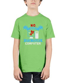 no i wont fix your computer 20# - computer - Youth Tee Unisex