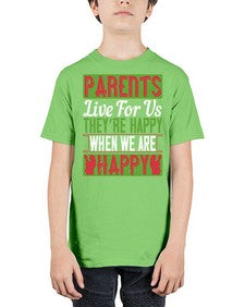 parents live for us theyre happy when we are happy 533# - parents day - Youth Tee Unisex