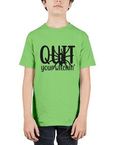 quit your witchin’ 31# - witch - Youth Tee Unisex