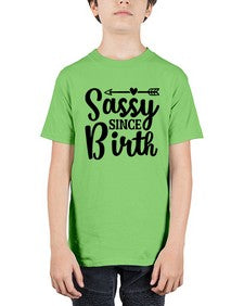 sassy since birth 1033# - sassy - Youth Tee Unisex