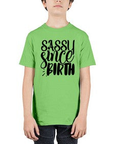 sassy since birth 1034# - sassy - Youth Tee Unisex