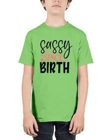 sassy since birth 1035# - sassy - Youth Tee Unisex