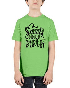 sassy since birth 1036# - sassy - Youth Tee Unisex